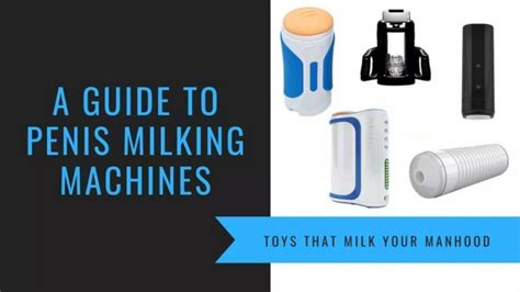 milk deepthroat|Top 6 Cock Milking Machines For Solo Love And Blowjobs .